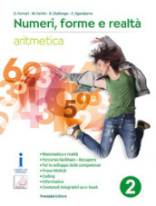 Numeri, forme e realtà. Per la Scuola media. Con e-book. Con espansione online. Vol. 2: Aritmetica-Geometria