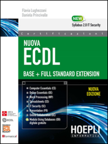 Nuova ECDL Base-Full Standard Extension. Con e-book - Flavia Lughezzani - Daniela Princivalle