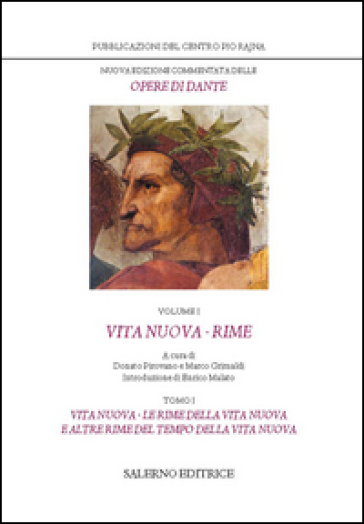 Nuova edizione commentata delle opere di Dante. 1/1: Vita nuova-Rime - Dante Alighieri