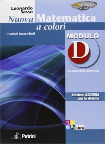 Nuova matematica a colori. Modulo D. Ediz. azzurra. Per le Scuole superiori. Con espansione online - Leonardo Sasso