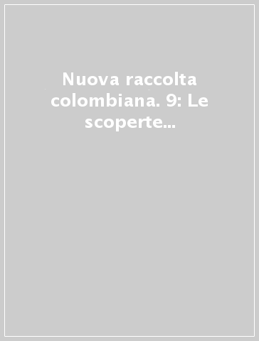 Nuova raccolta colombiana. 9: Le scoperte di Cristoforo Colombo nei testi di Bartolomeo de Las Casas