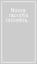 Nuova raccolta colombiana. 10.Le scoperte di C. Colombo nei testi di Fernandez De Oviedo