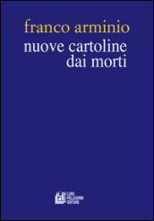 Nuove cartoline dai morti