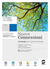 Nuove connessioni. Temi del lavoro. Temi dell attualità e della cittadinanza. Per le Scuole superiori. Con e-book. Con espansione online