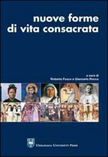 Nuove forme di vita consacrata - Giancarlo Rocca - Roberto Fusco