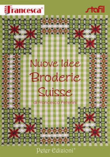 Nuove idee broderie Suisse - Francesca Peterlini