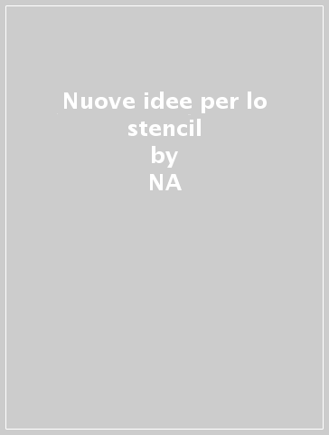 Nuove idee per lo stencil - Loredana Martino - Aziza Karrara - Claudia Blasi  NA