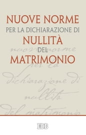 Nuove norme per la dichiarazione di nullità del matrimonio