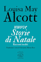 Nuove storie di Natale. Racconti inediti