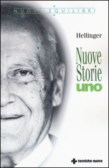 Nuove storie. Uno - Bert Hellinger