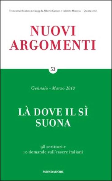 Nuovi argomenti. 53.Là dove il sì suona