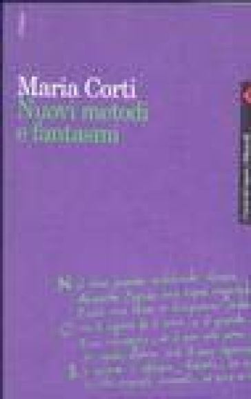 Nuovi metodi e fantasmi - Maria Corti