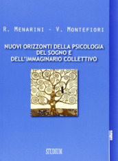 Nuovi orizzonti della psicologia del sogno e dell immaginario collettivo