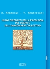 Nuovi orizzonti della psicologia del sogno e dell immaginario collettivo