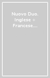 Nuovo Duo. Inglese + Francese. Per la Scuola media