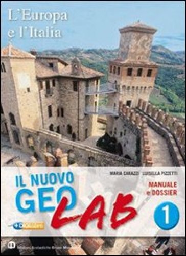 Nuovo Geolab. Con Dossier-Carte mute. Con espansione online. Per la Scuola media. 1. - Maria Carazzi - Luisella Pizzetti