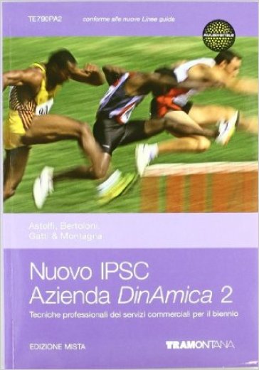 Nuovo IPSC azienda dinamica. Per gli Ist. professionali. Con espansione online. 2. - Eugenio Astolfi - Roberta Bertoloni - Maria Luisa Gatti