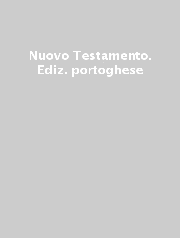 Nuovo Testamento. Ediz. portoghese