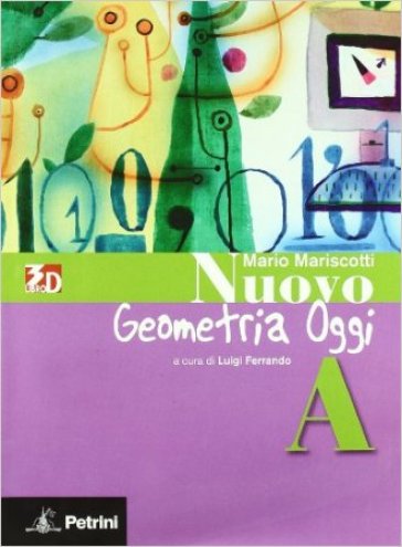 Nuovo aritmetica, geometria, algebra oggi. Geometria. Vol. A. Per la Scuola media. Con espansione online - Mario Mariscotti