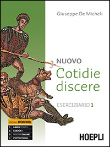 Nuovo cotidie discere. Eserciziario. Per i Licei. Con e-book. Con espansione online. Vol. 1 - Giuseppe De Micheli