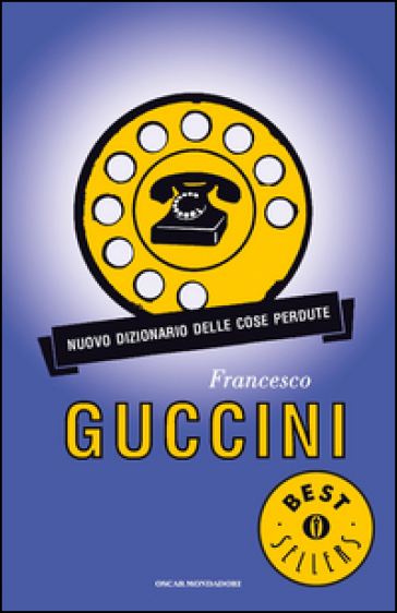 Nuovo dizionario delle cose perdute - Francesco Guccini