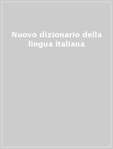 Nuovo dizionario della lingua italiana