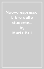 Nuovo espresso. Libro dello studente e esercizi. Corso di italiano B2. Con e-book. 4.