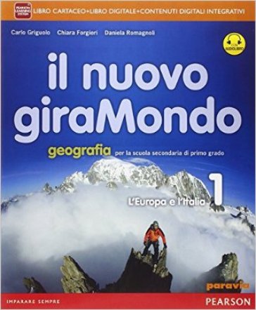 Nuovo giramondo. Con Italia delle regioni. Per la Scuola media. Con e-book. Con espansione online. 1. - Carlo Griguolo - Daniela Romagnoli