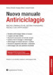 Nuovo manuale antiriciclaggio. Rischio criminalità nel sistema finanziario, fiscale e dei cryptoasset