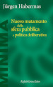 Nuovo mutamento della sfera pubblica e politica deliberativa