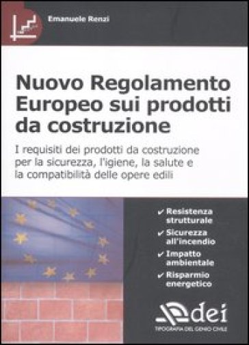 Nuovo regolamento europeo sui prodotti da costruzione - Emanuele Renzi