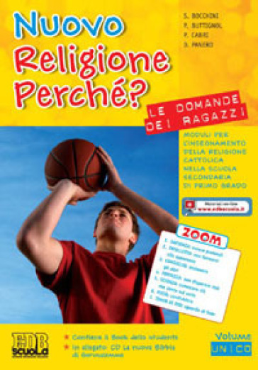 Nuovo religione perché? Le domande dei ragazzi. Per la Scuola media. Con CD-ROM. Con espansione online - Sergio Bocchini - Paola Buttignol - Pierluigi Cabri