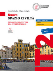 Nuovo spazio civiltà. Conoscere la cultura e la civiltà italiana