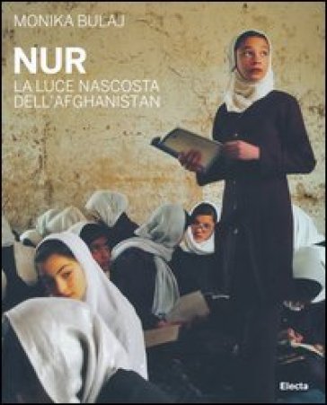 Nur. La luce nascosta dell'Afghanistan - Monika Bulaj