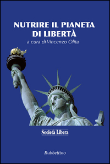 Nutrire il pianeta di libertà - Vincenzo Olita