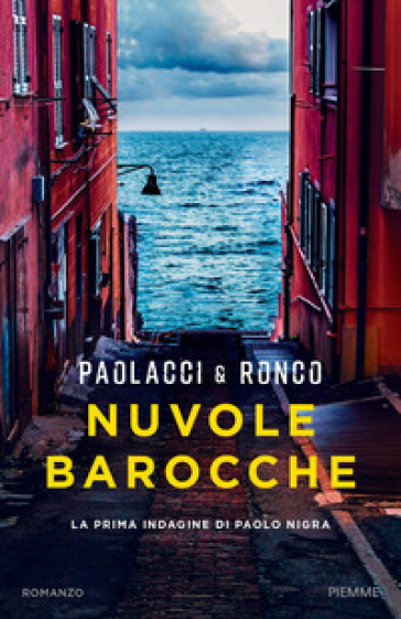 Nuvole barocche. La prima indagine di Paolo Nigra - Antonio Paolacci - Paola Ronco