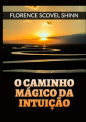 O caminho magico da intuiçao