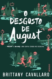 O desgosto de August