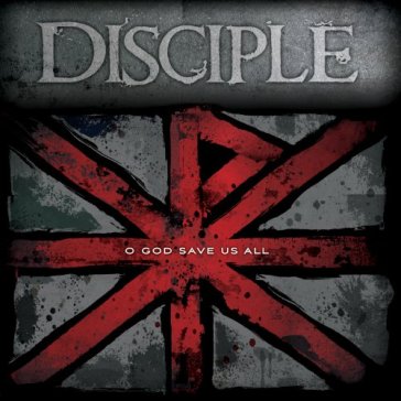 O god save us all - DISCIPLE