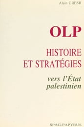 OLP, histoire et stratégies : vers l État palestinien