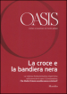 Oasis. Cristiani e musulmani nel mondo globale. Vol. 22: La croce e la bandiera nera