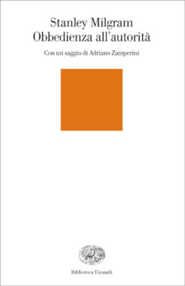 Obbedienza all'autorità. Uno sguardo sperimentale - Stanley Milgram