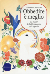 Obbedire è meglio. Le regole della compagnia dell agnello