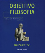 Obiettivo filosofia. Tutto quello che devi sapere