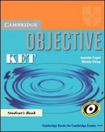 Objective KET. Practice test booklet. Con CD Audio. Per il Liceo classico