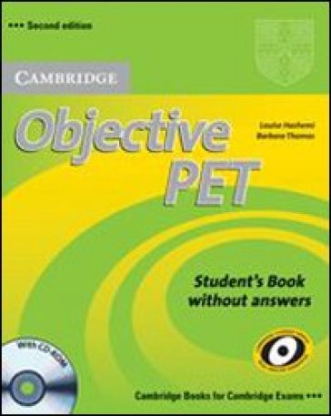 Objective Pet. Student's book. Without answers. Per le Scuole superiori. Con CD-ROM - Luoise Hashemi - Barbara Thomas