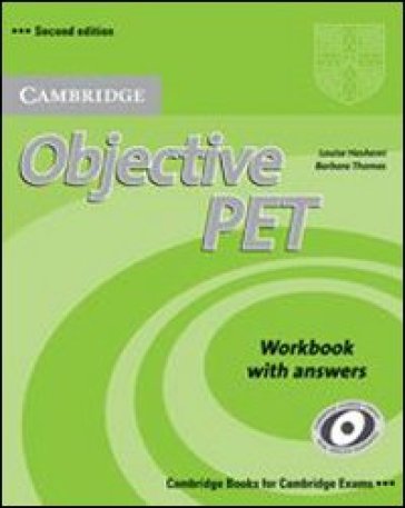 Objective Pet. Workbook with answers. Per le Scuole superiori - Luoise Hashemi - Barbara Thomas