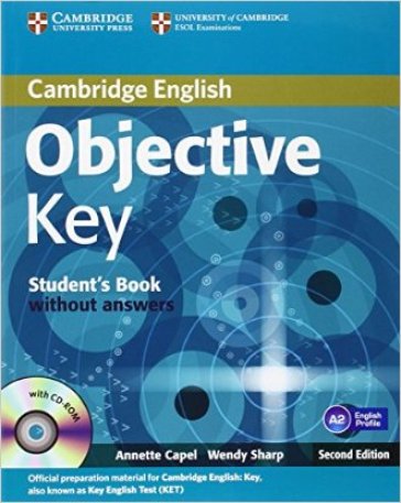 Objective key. Student's book without answers. Per le Scuole superiori. Con espansione online. Con CD-ROM - Annette Capel - Wendy Sharp