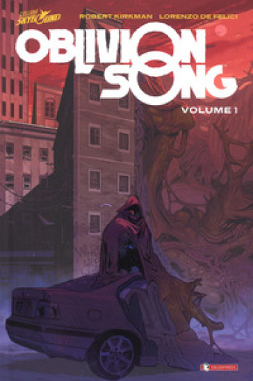 Oblivion song. 1. - Robert Kirkman - Lorenzo De Felici