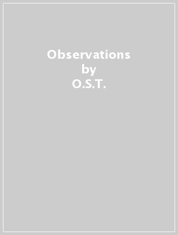 Observations - O.S.T.